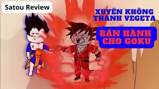 [Tập 1] Du hành qua thế giới Dragon Ball và trở thành Vegeta | Satou Truyện review