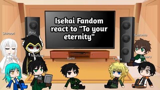 Isekai Fandom react to "To your eternity"