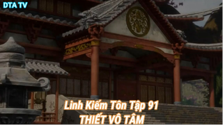 Linh Kiếm Tôn Tập 91-THIẾT VÔ TÂM