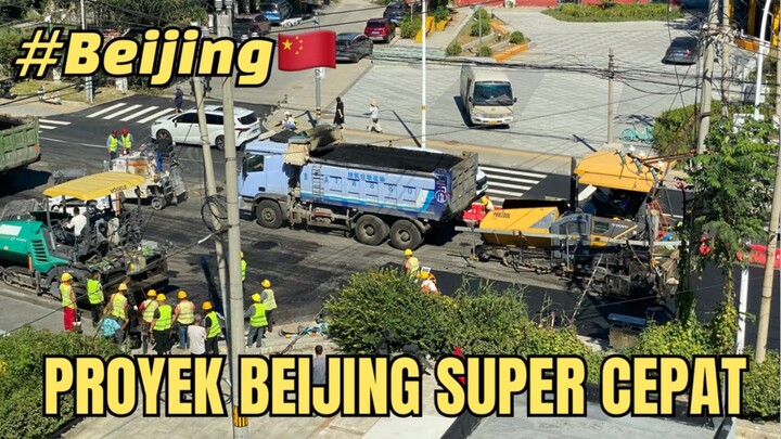 Aspal Baru di Depan Kosan Saya, Kerja Proyek Beijing Beneran Cepat
