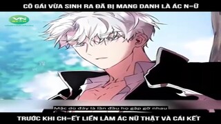 Cô gái vừa sinh ra đã bị mang danh là ác n=ữ, trước khi ch=ết liền làm ác nữ thật và cái kết
