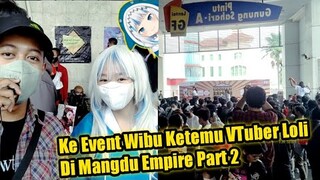 Dapet Cosplayer Loli VTuber | Vlog Di event Mangdu Empire Part 2