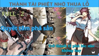 Trở Thành Tỷ Phú Vì Muốn Đầu Tư Game Thua Lỗ (Phần 2)| Review Truyện Tranh| Bean Truyện Tranh