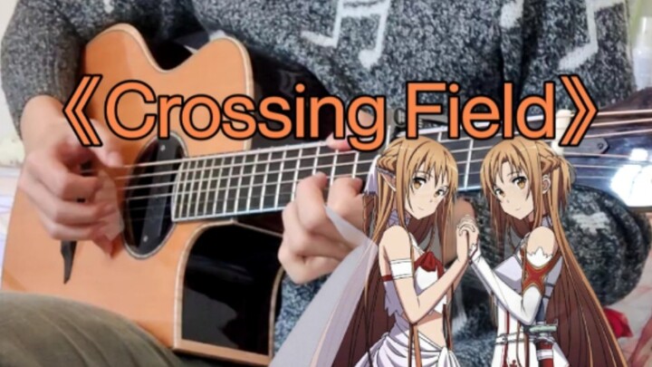 Fingerstyle Guitar - Sword Art Online op "Crossing Field"