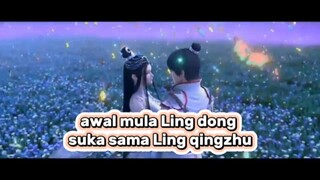 Awal mula Ling dong suka sama Ling qingzhu