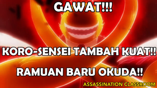 Ramuan Baru Okuda Membuat Koro-sensei Tambah Kuat ❗️❗️ Assassination Classroom