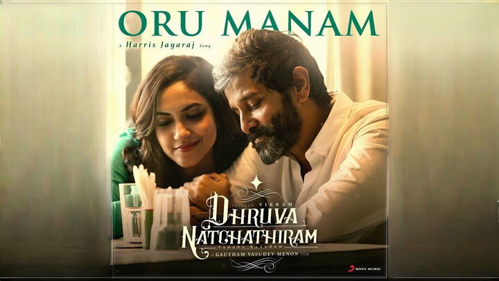 Oru Manam Video Song Tamil HD - Dhruva Natchathiram - Chiyaan Vikram, GVM, Harris Jeyaraj