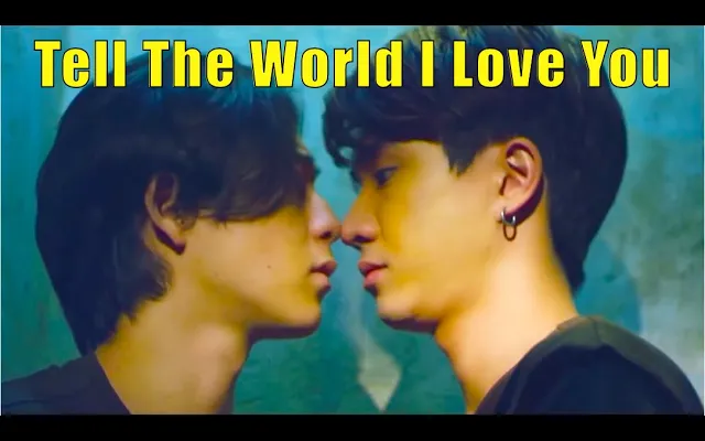 🇹🇭 🏳️‍🌈 Thai BL Film 👉 Tell The World I Love You 😍 ฉายวันที่ 27 มกราคม 2565