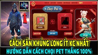 Cách Săn Mở Hộp Khủng Long Ít Tốn KC Nhất || Hướng Dẫn Cách Chọi Pet Nhanh Nhận Thần Bo || Free Fire