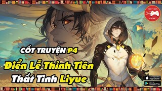 Genshin Impact || TÓM TẮT CỐT TRUYỆN (PHẦN 4) - BIẾN LỚN TẠI ĐIỂN LỄ THỈNH TIÊN || Thư Viện Game