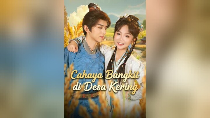Cahaya Bangkit di Desa Kering Full Bahasa Indonesia (MELO)