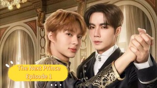 The Next Prince Episode 1 (BL SERIES)Thailand [English Sub]