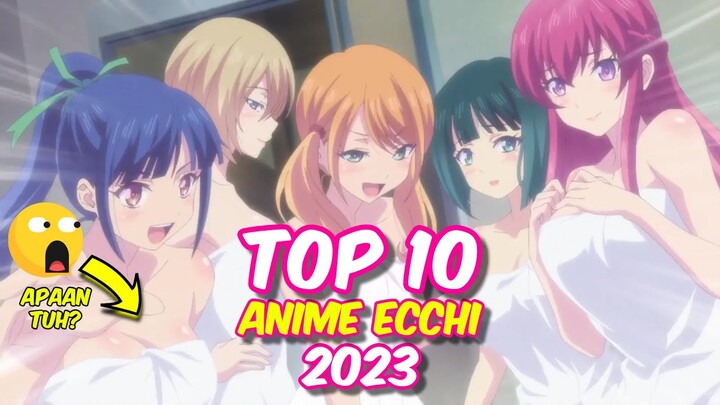 Top 10 Anime Ecchi Yang Tayang Di Tahun 2023