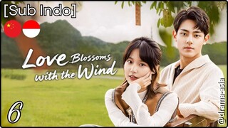 [Sub Indo] Love Blossoms with the Wind – Eps. 06 (2025)