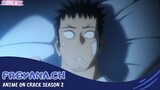 Rasakan! kebanyakan eh eh eh eh malah jadi Kaiju | Anime on Crack Season 2 [Eps.6]