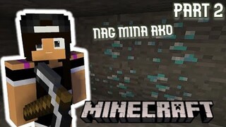 NAG MINA LANG | MINECRAFT PT.2 | TAGALOG