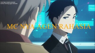 10 anime mc agen rahasia terhebat yang menyembunyikan kekuatan aslinya