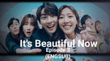 It's  Beautiful Now (2022) - Episode 3 (ENGSUB)