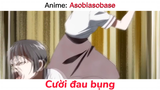 Anime hài hước không cười không lấy tiền 4| #anime #asobiasobase