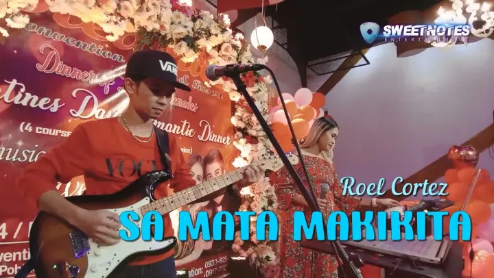 Sa Mata Makikita | Roel Cortez - Sweetnotes Live