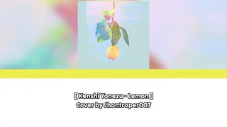 [ Kenshi Yonezu - Lemon ] Cover by Jhontraper007
