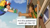 Satoshi mải đấu pokemon quên giờ tàu chạy =))