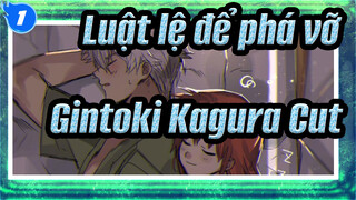 [Luật lệ để phá vỡ] Gintoki&Kagura Cut_C1