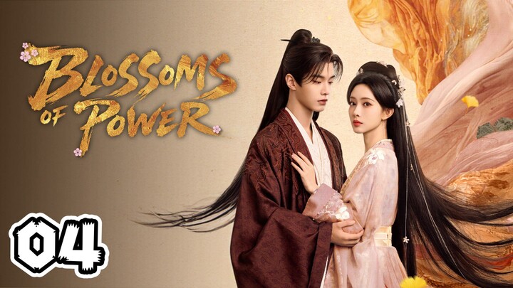 Blossoms of Power Full Episode 4 (EngSub)
