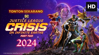 Justice League: Crisis on Infinite Earths - Part Two 2024 SUB INDO