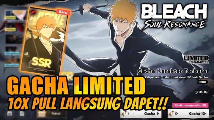 GACHA LIMITED BANNER ICHIGO BANKAI!! ASIN BANGET 10x PULL LANGSUNG DAPET!!! - BLEACH SOUL RESONANCE