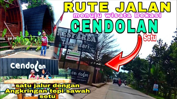 RUTE JALAN MENUJU CENDOLAN SETU BEKASI