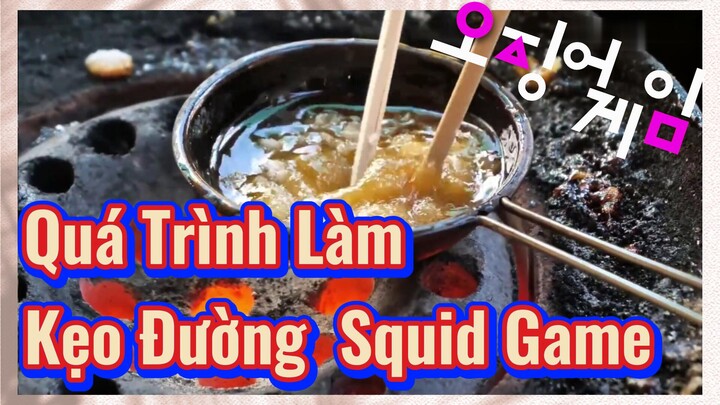 Quá Trình Làm Kẹo Đường Squid Game