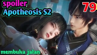 Spoiler Apotheosis S2 Part 79 : Membuka Jalan