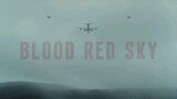 BLOOD RED SKY HD FULL MOVIE                                     #HORRORMOVIE