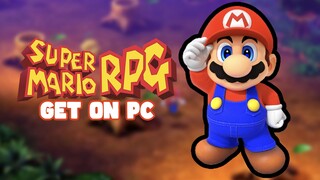 Get Super Mario RPG Remake on PC [GUIDE]