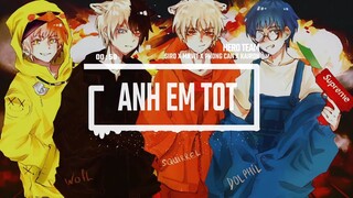 ANH EM TỐT REMIX - Siro x Phong Cận x MrVit x Kairon - HERO TEAM [Official Audio