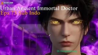 Urban Ancient Immortal Doctor Eps 73 Sub Indo