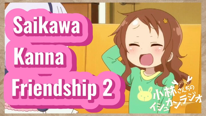 [Miss Kobayashi's Dragon Maid]  Clips |Saikawa Kanna Friendship 2