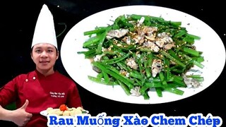 Bí quyết làm món Rau Muống Xào Chem Chép Siêu Ngon | Siêu Giòn và giữ được màu Xanh của rau