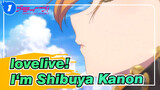 lovelive!|[Superstar/story]My name is Shibuya Kanon and I am a School Idol_1