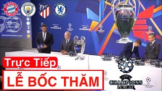🔴TRỰC TIẾP: LỄ BỐC THĂM Lại CHAMPIONS LEAGUE 2021 - 2022 | Vòng 16 Đội cup c1 châu âu | Xem Tại Đâu?