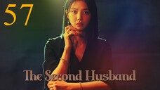 Second Husband Episode 57