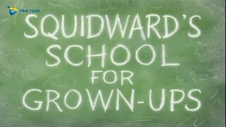 Spongebob Squarepants Bahasa Indonesia Season 8 - Squidward's School For Grown-Ups