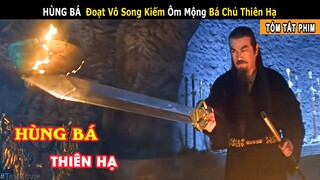 [Review Phim] HÙNG BÁ quyết đấu NHIẾP PHONG, BỘ KINH VÂN || Phong Vân: Hùng Bá Thiên Hạ | Tea Movie