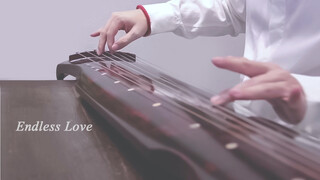 [ดนตรี]เล่นกู่ฉินเพลง <Endless Love>|<ดาบทะลุฟ้า ฟัดทะลุเวลา>