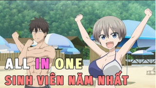 All In One | Cuộc Sống Năm Nhất Của Uzaki-chan | Tóm Tắt Anime Hay |