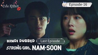 Strong Girl Nam-Soon (2023) S-1| Epi-16 [Last Episode ] Hindi dubbed Korean drama 720p