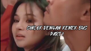 cinlok dengan kenek bus part 1