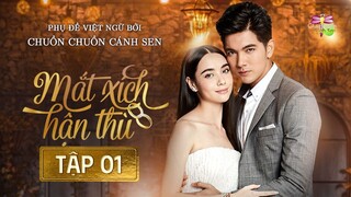 [Vietsub] Mắt Xích Hận Thù - Tập 1