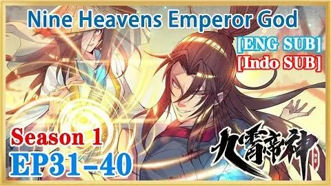 【ENG SUB】Nine Heavens Emperor God S1 EP31-40 1080P